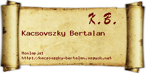 Kacsovszky Bertalan névjegykártya